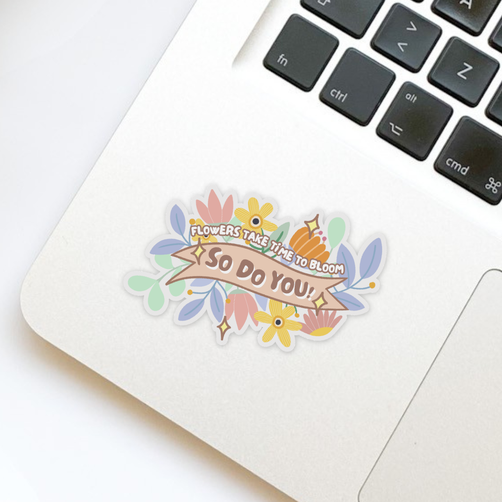 Flowers Take Time Die Cut Sticker
