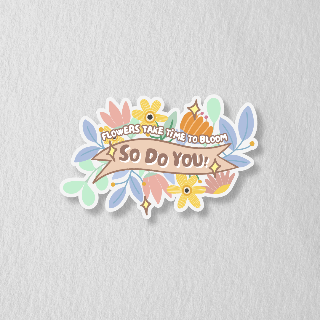 Flowers Take Time Die Cut Sticker