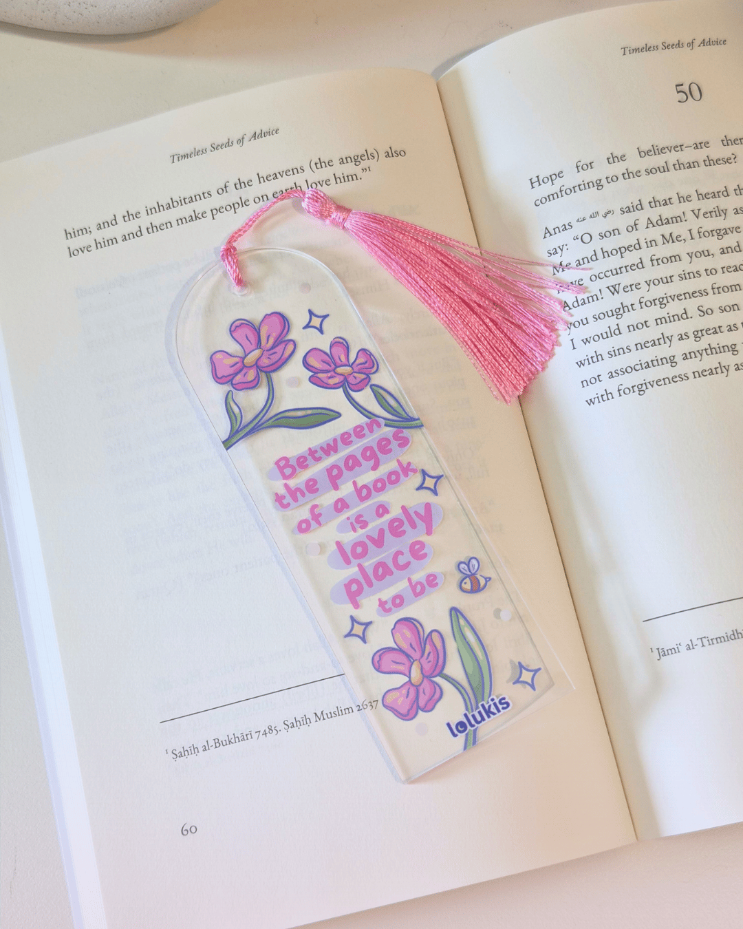 Acrylic Bookmark: Between the pages of a book is a lovely place to be